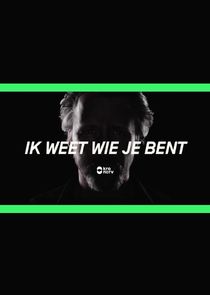 Ik Weet Wie Je Bent poster