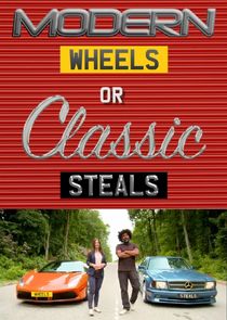 Modern Wheels or Classic Steals poster