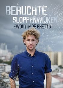 Beruchte sloppenwijken: Ewout in de ghetto poster