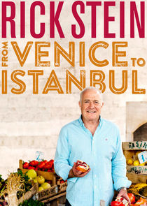 Rick Stein: From Venice to Istanbul poster