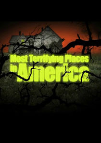 Most Terrifying Places in America poster