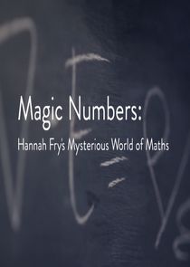 Magic Numbers: Hannah Fry's Mysterious World of Maths poster