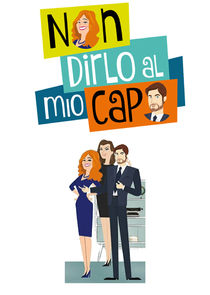 Non dirlo al mio capo! poster
