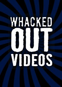 Whacked Out Videos poster