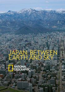 Japan: Between Earth and Sky poster