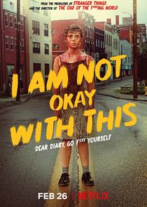I Am Not Okay With This poster