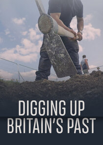 Digging Up Britain's Past poster