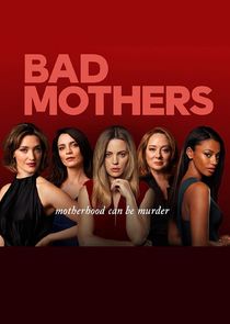Bad Mothers poster