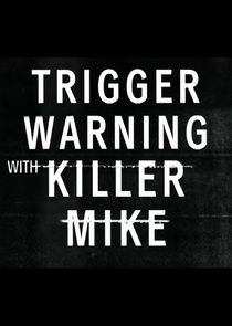 Trigger Warning with Killer Mike poster