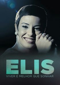 Elis - Viver é Melhor que Sonhar poster
