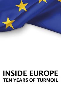 Inside Europe: Ten Years of Turmoil poster