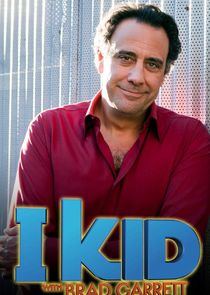 I Kid with Brad Garrett poster