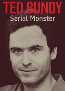 Ted Bundy: Serial Monster poster