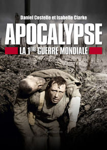Apocalypse : La 1re Guerre mondiale poster