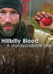 Hillbilly Blood: A Hardscrabble Life poster