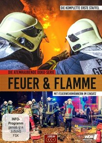 Feuer & Flamme – Mit Feuerwehrmännern im Einsatz poster