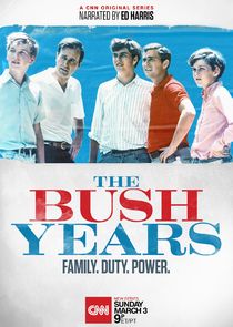 The Bush Years: Family, Duty, Power poster