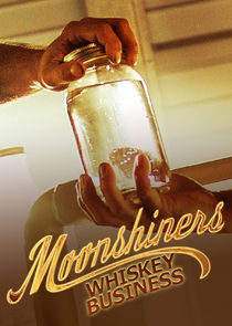 Moonshiners: Whiskey Business poster