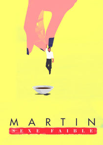 Martin, sexe faible poster