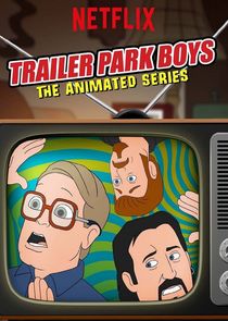 Trailer Park Boys: The Animated Series poster