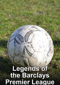 Legends of the Barclays Premier League poster