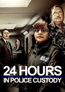24 Hours in Police Custody poster