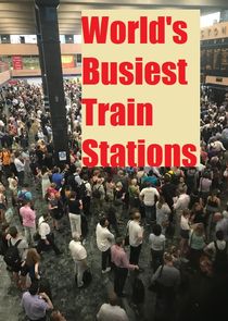 World's Busiest Train Stations poster