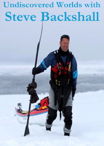 Undiscovered Worlds with Steve Backshall poster