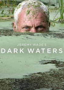 Jeremy Wade's Dark Waters poster