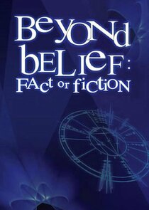Beyond Belief: Fact or Fiction poster