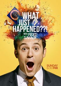 What Just Happened??! with Fred Savage poster