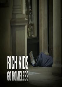 Rich Kids Go Homeless poster