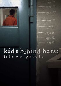 Kids Behind Bars: Life or Parole poster