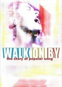 Walk on By: The Story of Popular Song poster