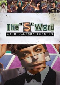 The "S" Word with Vanessa Lengies poster
