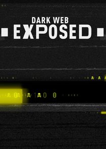 Dark Web Exposed poster