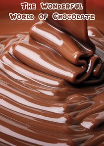The Wonderful World of Chocolate poster