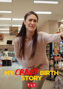 My Crazy Birth Story poster