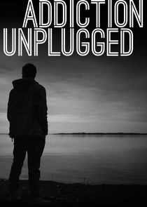 Addiction Unplugged poster