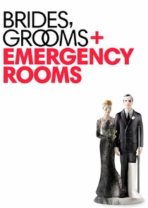 Brides Grooms and Emergency Rooms poster