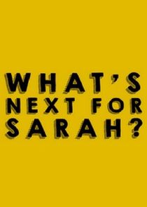What's Next for Sarah? poster