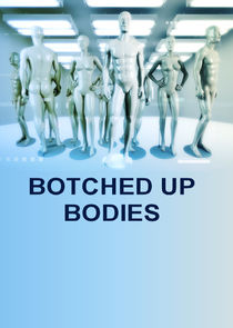 Botched Up Bodies poster