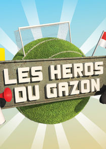 Les Héros du gazon poster