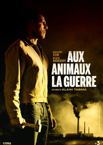 Aux Animaux La Guerre poster