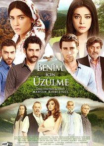 Benim Için Üzülme poster