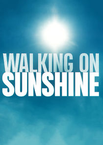 Walking on Sunshine poster