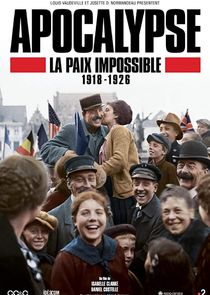 Apocalypse: La paix impossible (1918-1926) poster