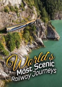 World's Most Scenic Railway Journeys poster