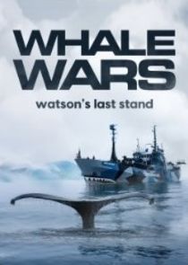 Whale Wars: Watson's Last Stand poster