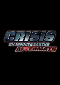 Crisis on Infinite Earths: Aftermath poster